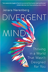 This essay is adapted from <a href=“http://www.amazon.com/gp/product/0062876791?ie=UTF8&tag=gregooscicen-20&linkCode=as2&camp=1789&creative=9325&creativeASIN=0062876791”><em>Divergent Mind: Thriving in a World That Wasn’t Designed for You</em></a> (on sale March 24th) by Jenara Nerenberg, copyright 2020. Reprinted with permission by HarperOne/HarperCollins.