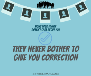 They never bother to give you correction