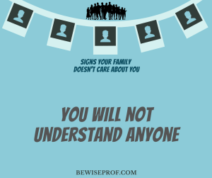 You will not understand anyone