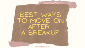 Best ways to move on after a breakup